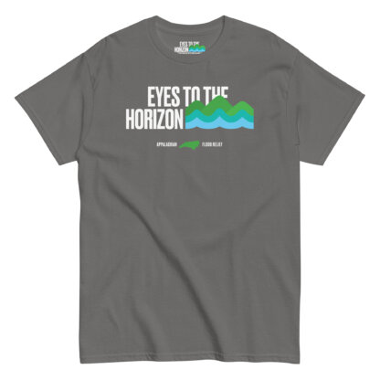 Eyes To The Horizon – Appalachian Flood Relief – Classic Tee